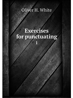 Exercises for punctuating. 1