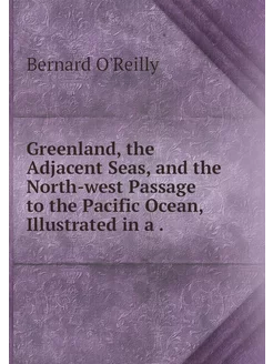 Greenland, the Adjacent Seas, and the