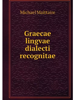 Graecae lingvae dialecti recognitae