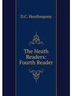 The Heath Readers Fourth Reader