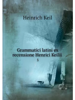 Grammatici latini ex recensione Henri