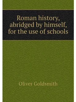 Roman history, abridged by himself, f