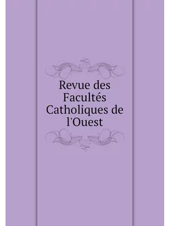 Revue des Facultés Catholiques de l'O