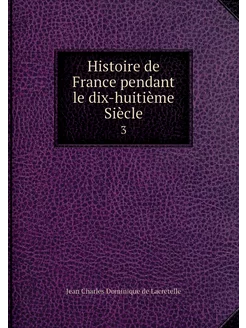 Histoire de France pendant le dix-hui