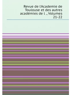 Revue de l'Academie de Toulouse et de