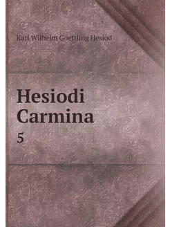 Hesiodi Carmina. 5