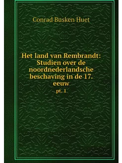 Het land van Rembrandt Studien over