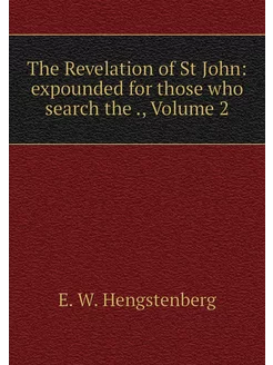 The Revelation of St John expounded