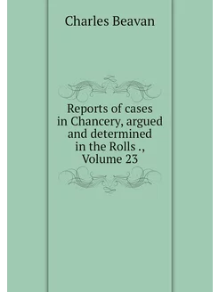 Reports of cases in Chancery, argued