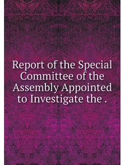 Report of the Special Committee of th