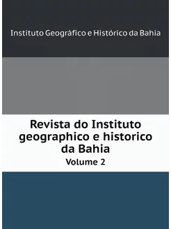 Revista do Instituto geographico e hi