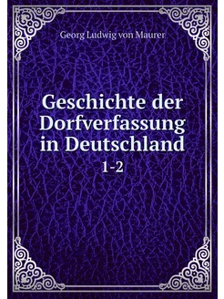 Geschichte der Dorfverfassung in Deut