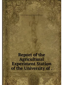 Report of the Agricultural Experiment