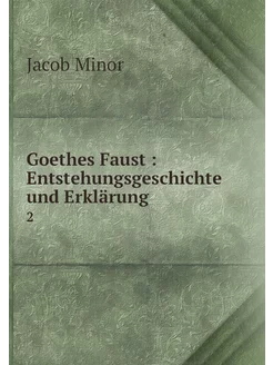 Goethes Faust Entstehungsgeschichte