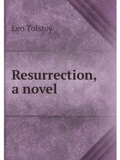 Resurrection, a novel