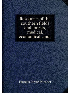 Resources of the southern fields and