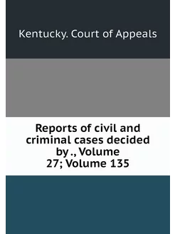 Reports of civil and criminal cases d