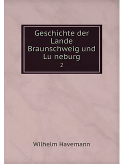 Geschichte der Lande Braunschweig und