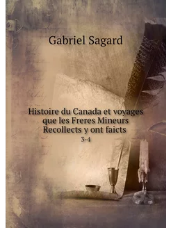 Histoire du Canada et voyages que les