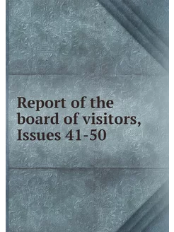 Report of the board of visitors, Issu