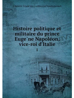 Histoire politique et militaire du pr