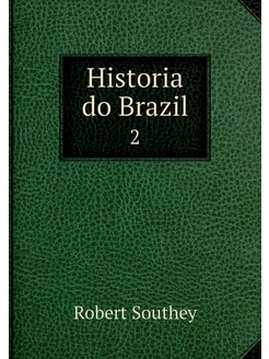 Historia do Brazil. 2