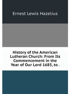 History of the American Lutheran Chur