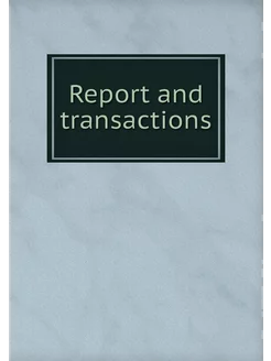 Report and transactions