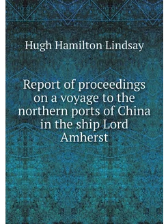 Report of proceedings on a voyage to