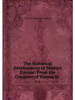 The Historical Development of Modern