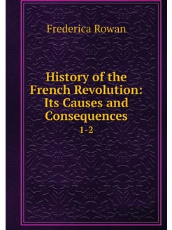 History of the French Revolution Its