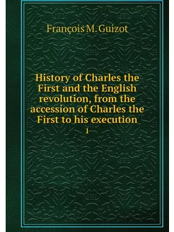 History of Charles the First and the