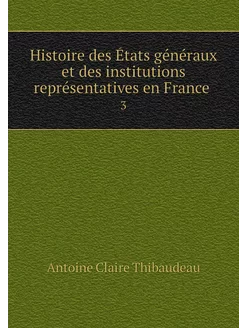 Histoire des États généraux et des in