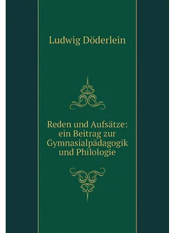 Reden und Aufsätze ein Beitrag zur G