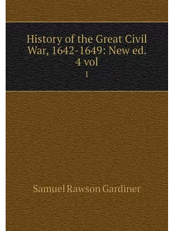 History of the Great Civil War, 1642-