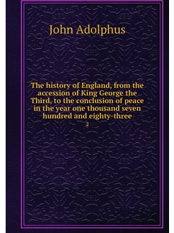 The history of England, from the acce