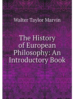 The History of European Philosophy A