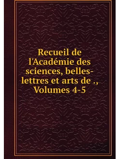 Recueil de l'Académie des sciences, b