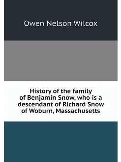 History of the family of Benjamin Sno