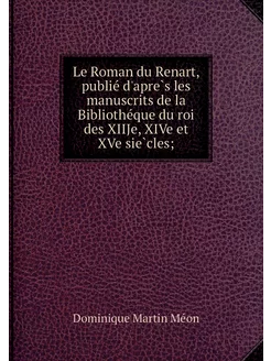 Le Roman du Renart, publié d'après