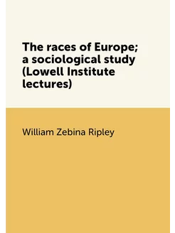 The races of Europe a sociological s