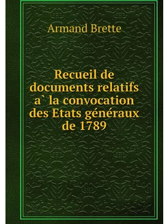 Recueil de documents relatifs à la c