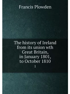 The history of Ireland from its union wth Great Brit