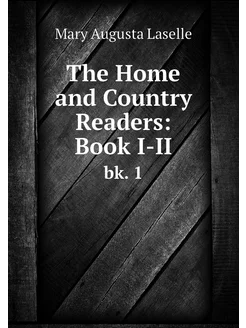 The Home and Country Readers Book I-