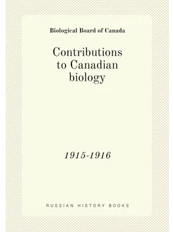 Contributions to Canadian biology. 1915-1916