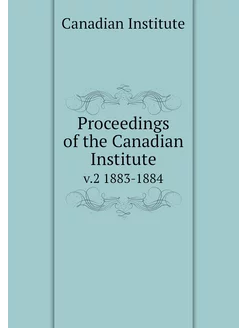 Proceedings of the Canadian Institute