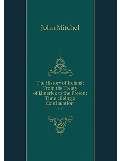 The History of Ireland From the Trea