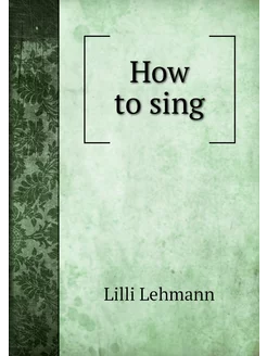 How to sing