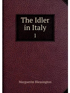 The Idler in Italy. 1