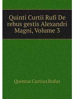 Quinti Curtii Rufi De rebus gestis Al